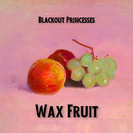 Wax Fruit