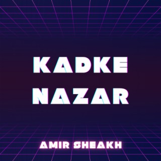 Kadke Nazar lyrics | Boomplay Music