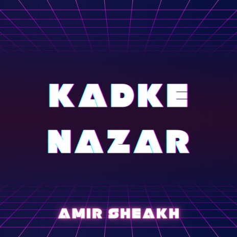 Kadke Nazar | Boomplay Music