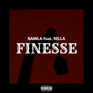 Finesse ft. Rella lyrics | Boomplay Music