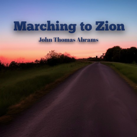 Marching to Zion