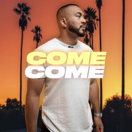 COME COME | Boomplay Music
