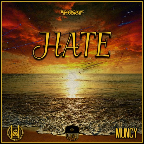 Hate ft. Ace Wild & Muncy