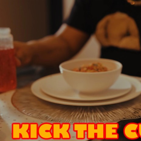 Kick The Cup | Boomplay Music