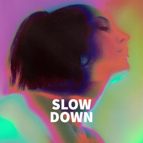 slow down | Boomplay Music