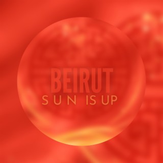 Beirut Sun Is Up