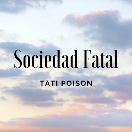 Sociedad Fatal | Boomplay Music