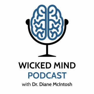 Wicked Mind: Fresh Thinking to Inspire Action on Mental Health Care