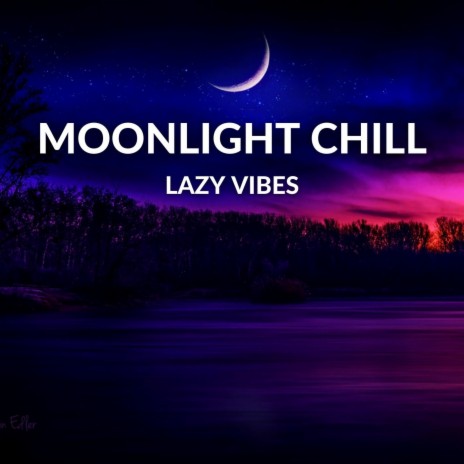 Moonlight Chill | Boomplay Music