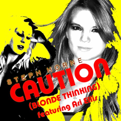 Caution (Blonde Thinking) (Dave's Extra Pop Version) ft. Ari Ellis | Boomplay Music