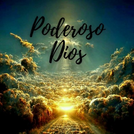 Poderoso Dios ft. Catalina Castaño | Boomplay Music