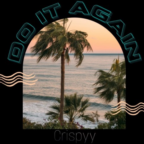 Do It Again | Boomplay Music