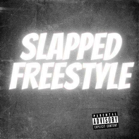 Slapped Freestyle | Boomplay Music