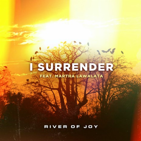 I Surrender (feat. Martha Lawalata) | Boomplay Music