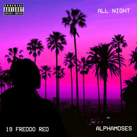 All Night ft. AlphaMoses | Boomplay Music