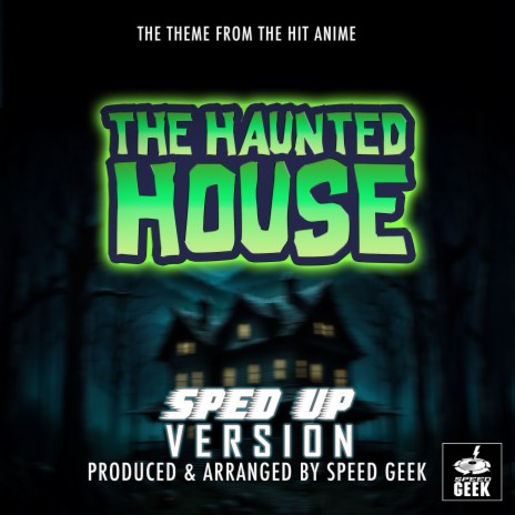 The Haunted House Main Theme (From The Haunted House) (Sped-Up Version) | Boomplay Music