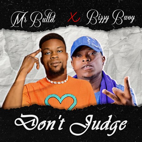 DON'T JUDGE ft. Bizzy Bwoy