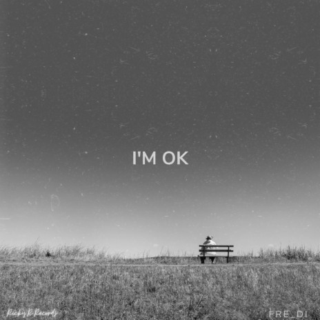 I'M OK | Boomplay Music
