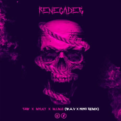 Renegades (W.A.V & NIN9 Remix) ft. Mylky, Taw, W.A.V & NIN9 | Boomplay Music