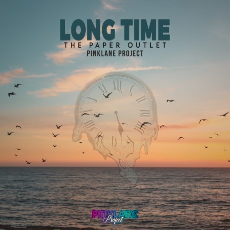 Long Time ft. PinkLane Project | Boomplay Music