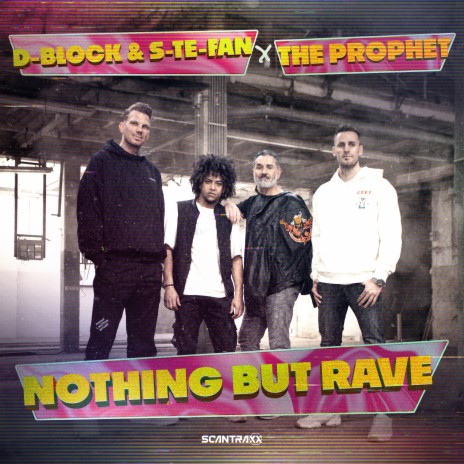 Nothing But Rave ft. The Prophet | Boomplay Music