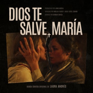 Dios te salve, María (Banda Sonora Original)