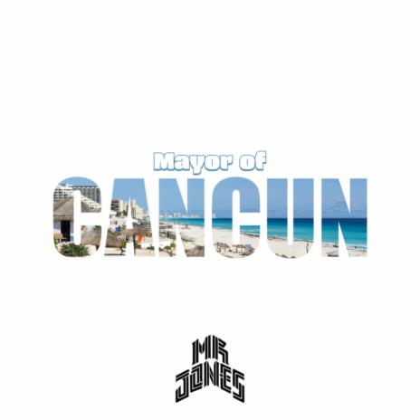 Mayor of Cancun | Boomplay Music