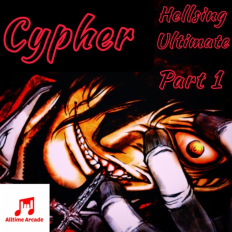 Hellsing Ultimate Cypher, Pt. 1 (feat. TheRebelRapper, APhantomChimera, J Cae & Rap Void) | Boomplay Music