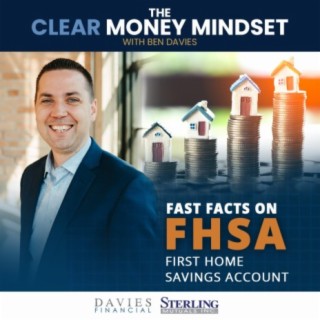 EP 38 - Fast Facts on the First Home Savings Account