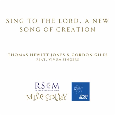 Sing to the Lord a New Song of Creation ft. Gordon Giles & Vivum Singers | Boomplay Music