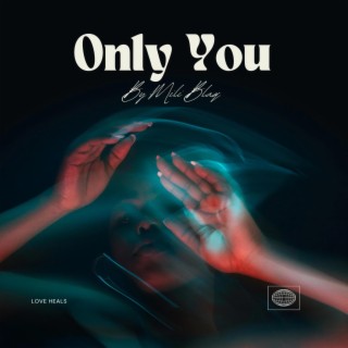 Only You lyrics | Boomplay Music