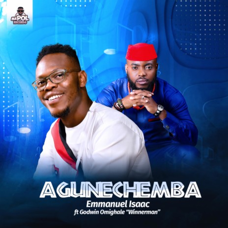 Agunechemba (feat. . Godwin Omighale) | Boomplay Music
