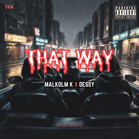 THAT WAY ft. Easy Dessy | Boomplay Music
