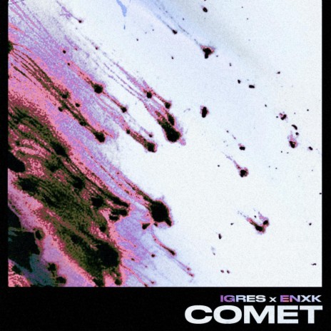 COMET ft. iGRES | Boomplay Music