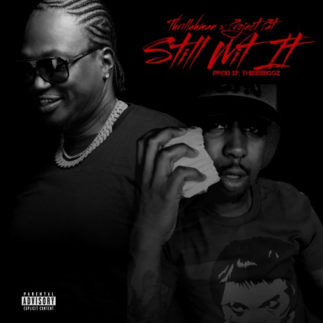 Still Wit It ft. Project Pat & ThrillahMan | Boomplay Music