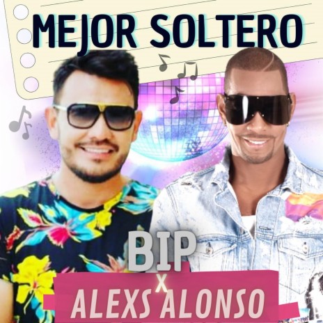 Mejor Soltero ft. Alex Alonso | Boomplay Music