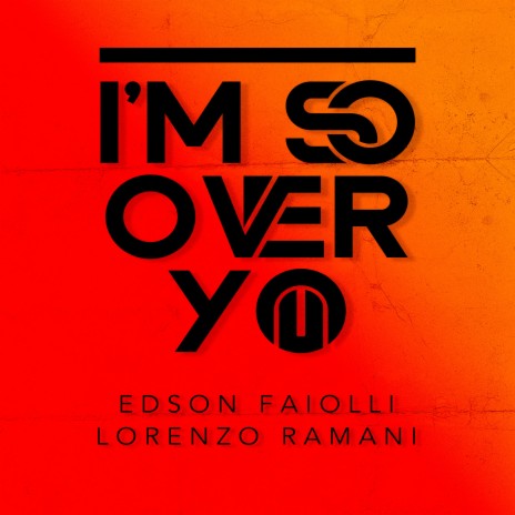 I'm so over You ft. Lorenzo Ramani | Boomplay Music