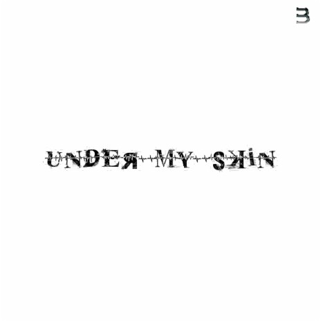 UNDER MY SKIN | Boomplay Music