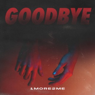 Goodbye lyrics | Boomplay Music