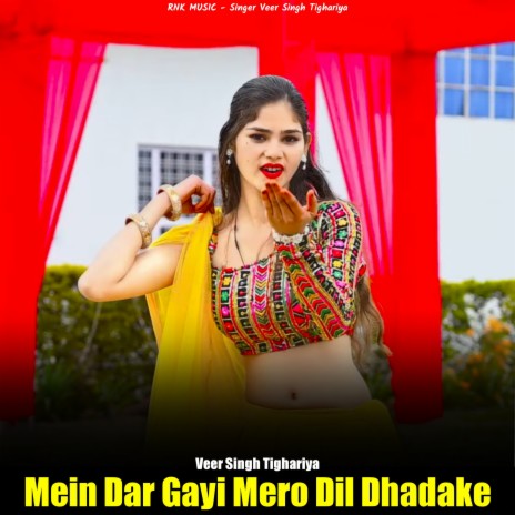 Mein Dar Gayi Mero Dil Dhadake | Boomplay Music