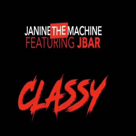 Classy (Radio Edit) ft. Janine The Machine | Boomplay Music