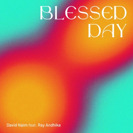 Blessed Day | Boomplay Music