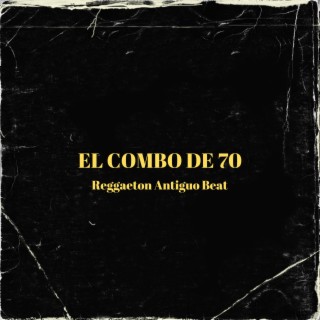 Reggaeton Antiguo Beat (El Combo De 70)