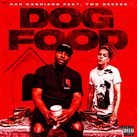 Rah Cashiano Dog Food ft. Two Geeked MP3 Download Lyrics