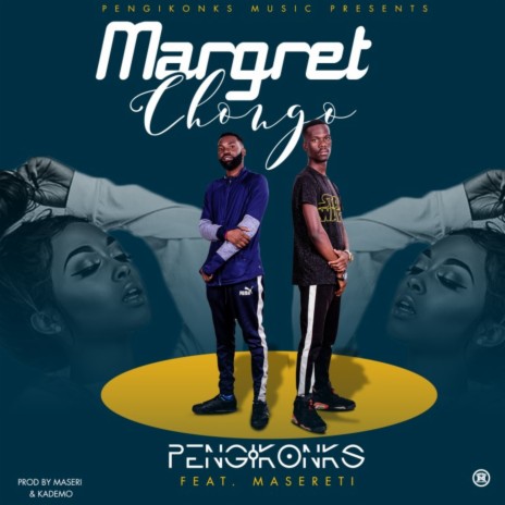 MAGRET CHONGO ft. MASERETI | Boomplay Music