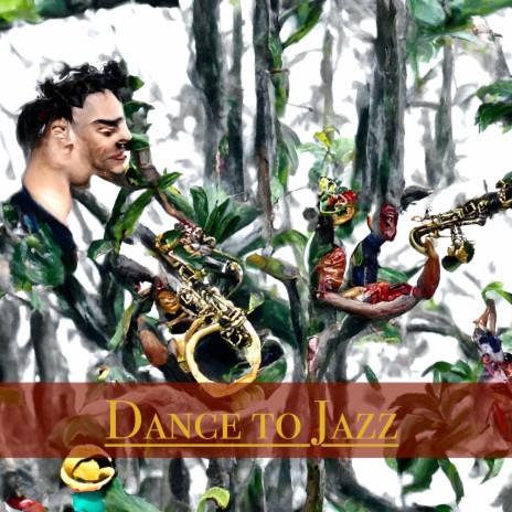 Dance to Jazz | Boomplay Music