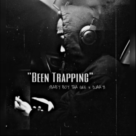 Been Trapping ft. DJAAY | Boomplay Music