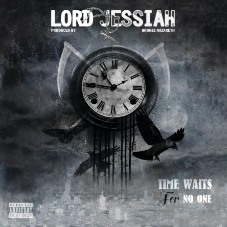 Time Waits For No One (Outro) ft. Lord Jessiah | Boomplay Music