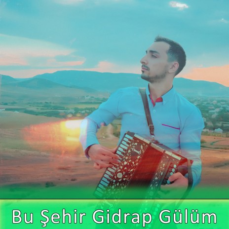 Bu Şehir Gidrap Gülüm | Boomplay Music