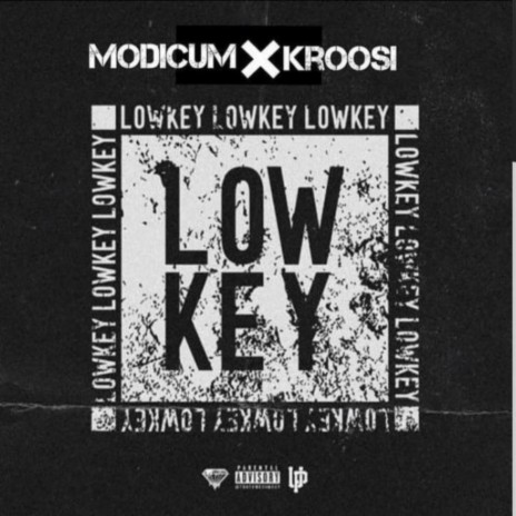 Lowkey ft. Kroosi | Boomplay Music